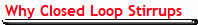 Why Closed Loop Stirrups
