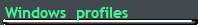 Windows  profiles